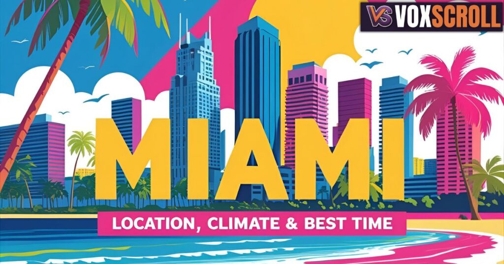 Location, Climate & Best Time to Visit Miami Florida Verenigde Staten