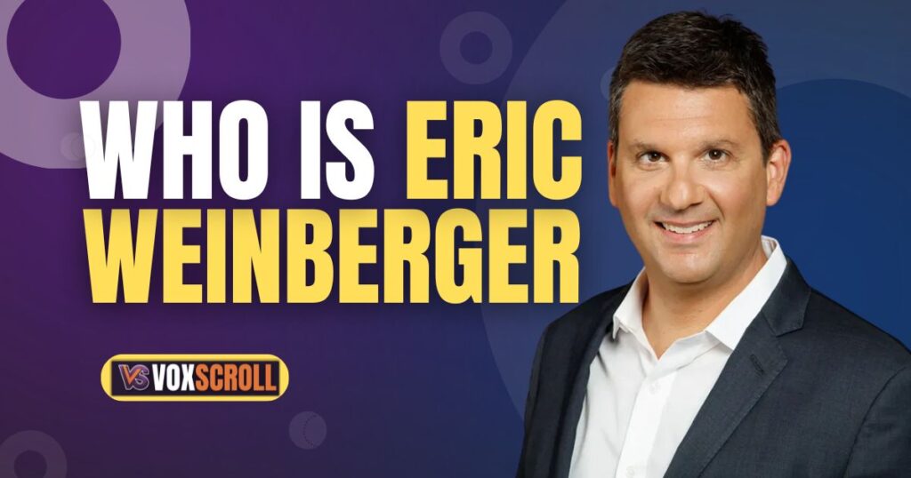 Who Is Eric Weinberger