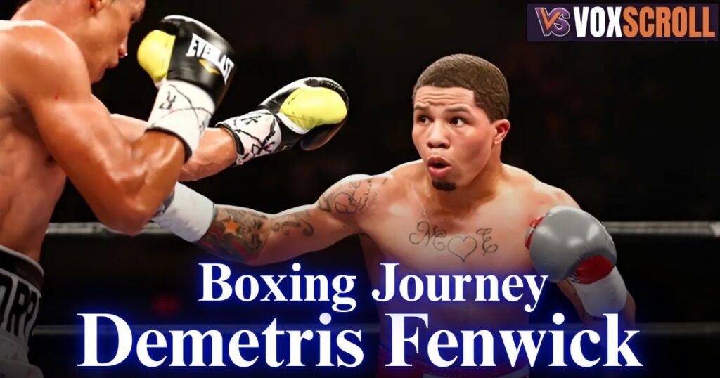 Demetris Fenwick Boxing Journey