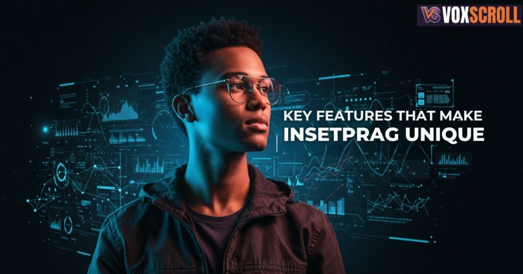 Key Features That Make Insetprag Unique