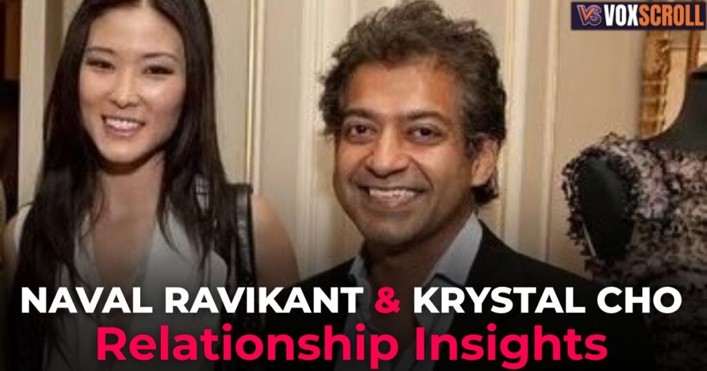 Naval Ravikant & Krystal Cho Relationship