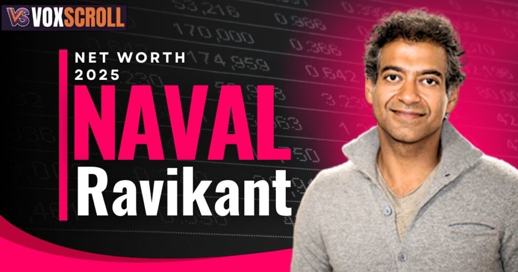 Naval Ravikant Net Worth