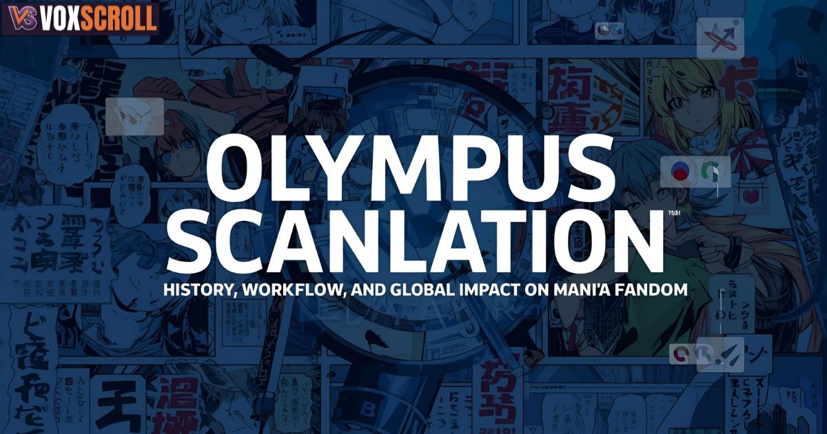 Olympus Scanlation: History, Workflow, and Global Impact on Manga Fandom