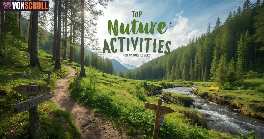 Top Outdoor Activities for Nature Lovers