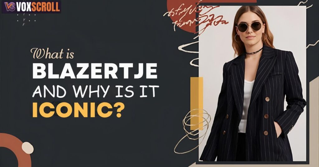 What is a Blazertje and why is it Iconic?