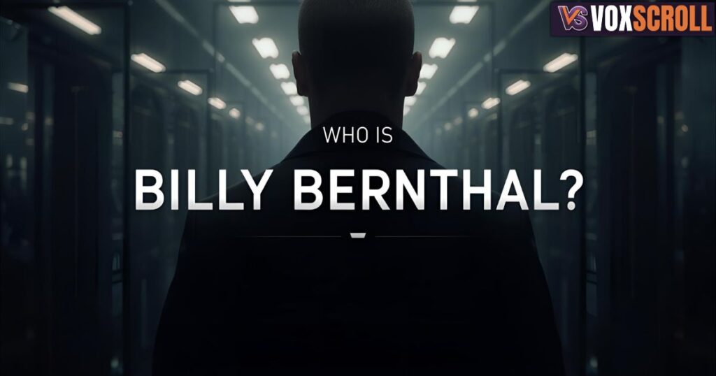 Who Is Billy Bernthal?