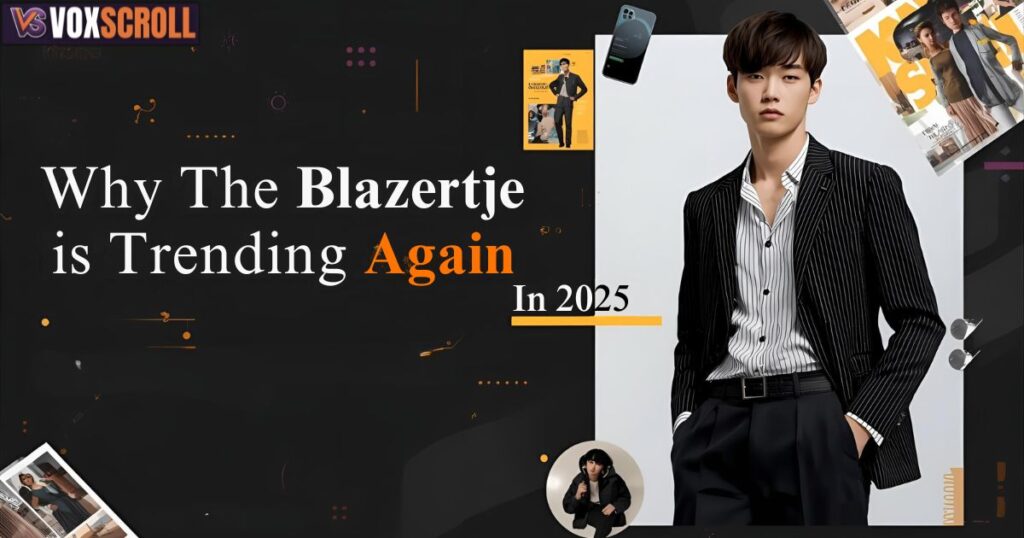 Why the Blazertje is Trending Again in 2025