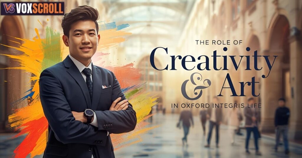 The Role of Creativity and Art in Oxford Integris Life