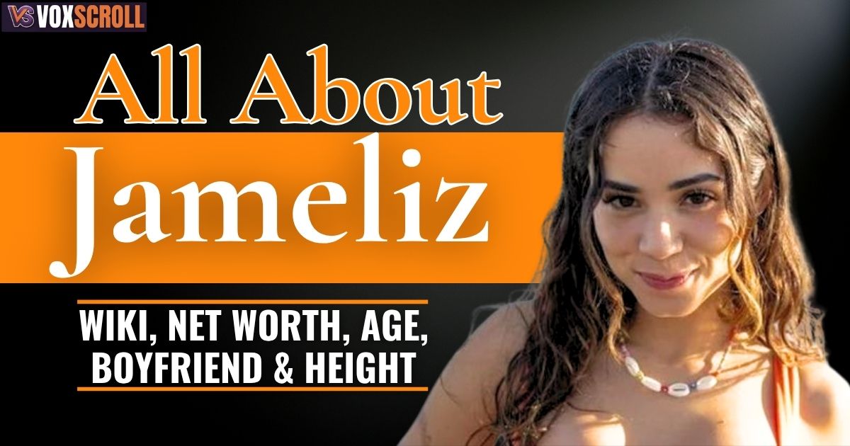 Jameliz Age Wiki, Net Worth, Boyfriend & Height