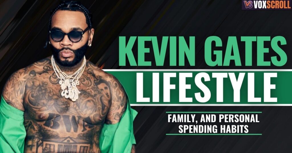 Kevin Gates’s Lifestyle, Family, and Personal Spending Habits