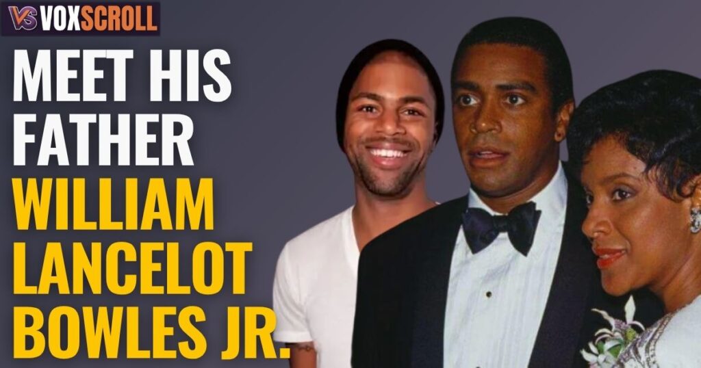 Meet His Father – William Lancelot Bowles Jr.