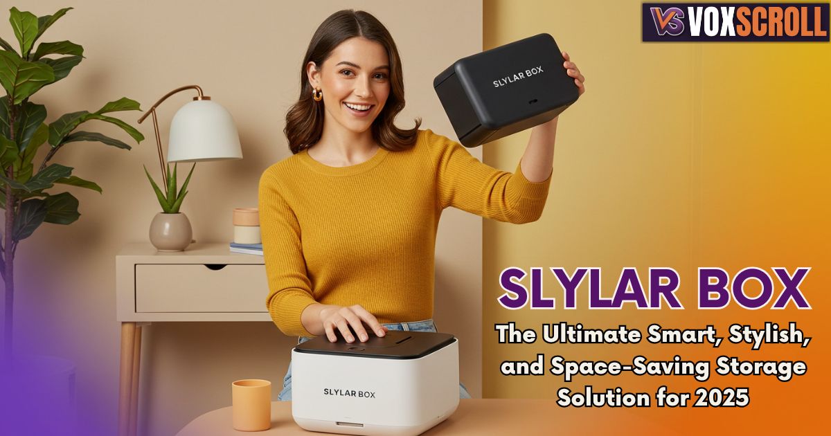 Slylar Box: The Ultimate Smart, Stylish, and Space-Saving Storage Solution for 2025