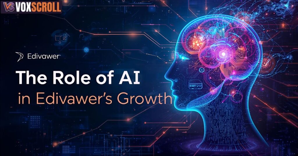 The Role of Artificial Intelligence in Edivawer’s Growth