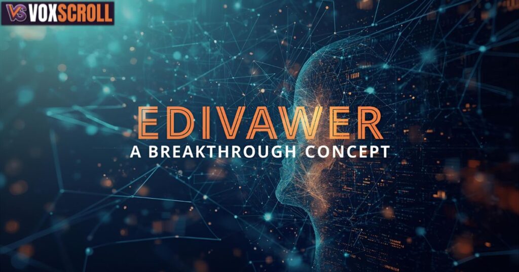 What Makes Edivawer a Breakthrough Concept