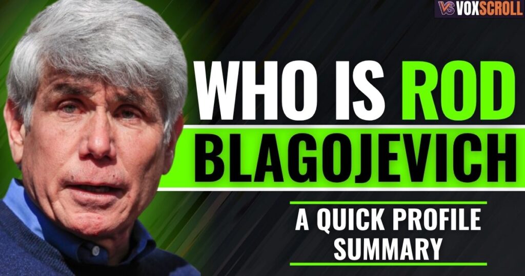 Who Is Rod Blagojevich?