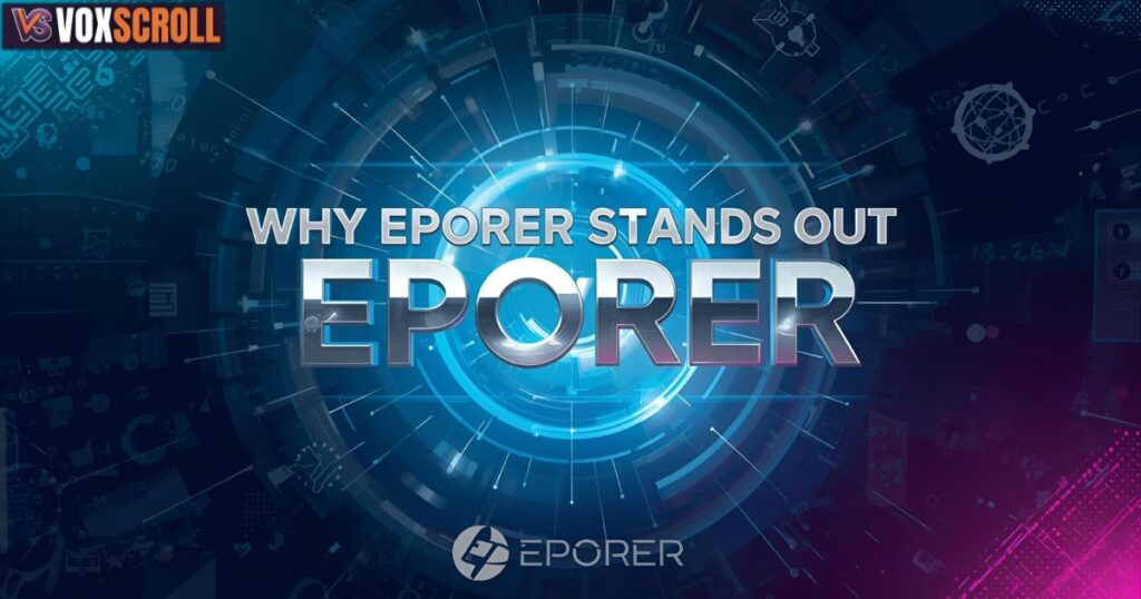 Why Eporer Stands Out from Other Platforms