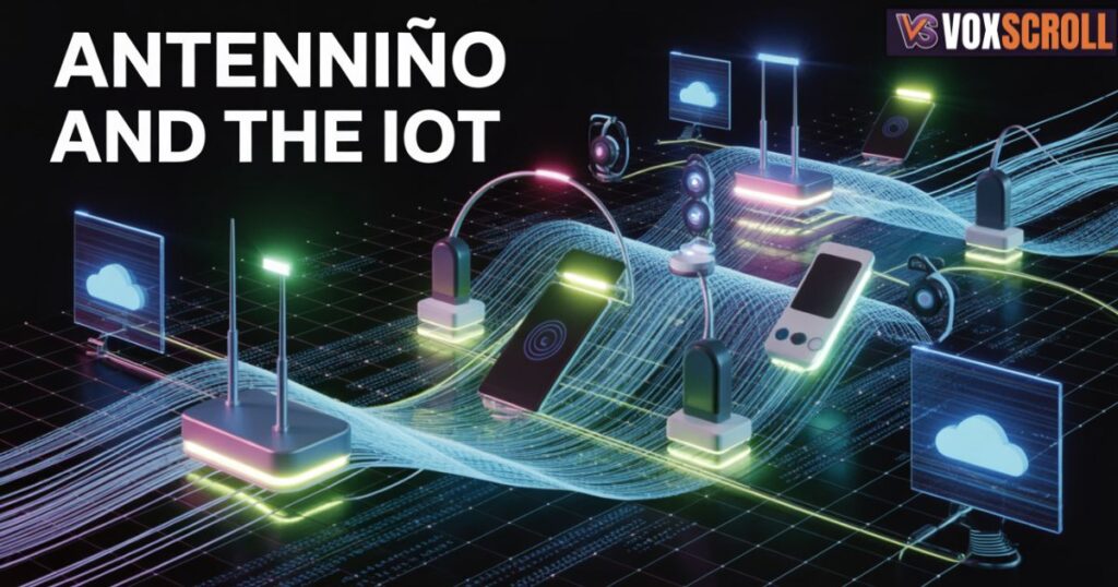 Antenniño and the Internet of Things (IoT)