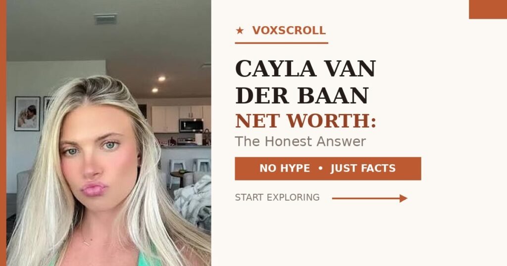 Cayla van der Baan net worth — the honest answer, no hype just facts