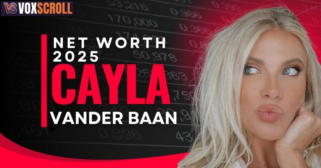 Cayla Van Der Baan Net Worth
