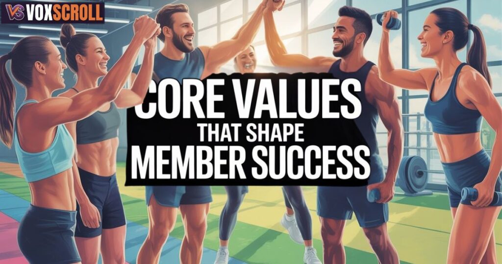Core Values That Shape Member Success
