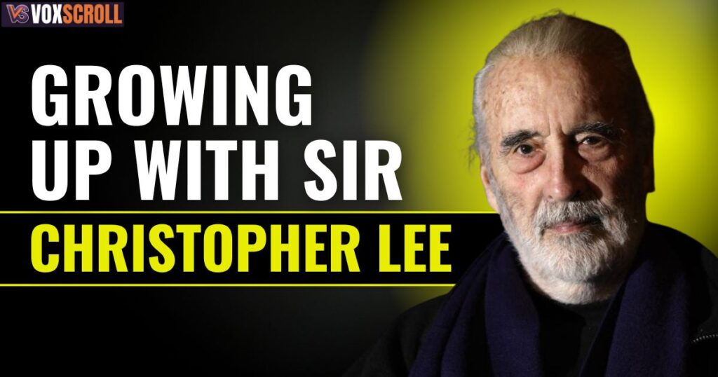 Growing Up with Sir Christopher Lee