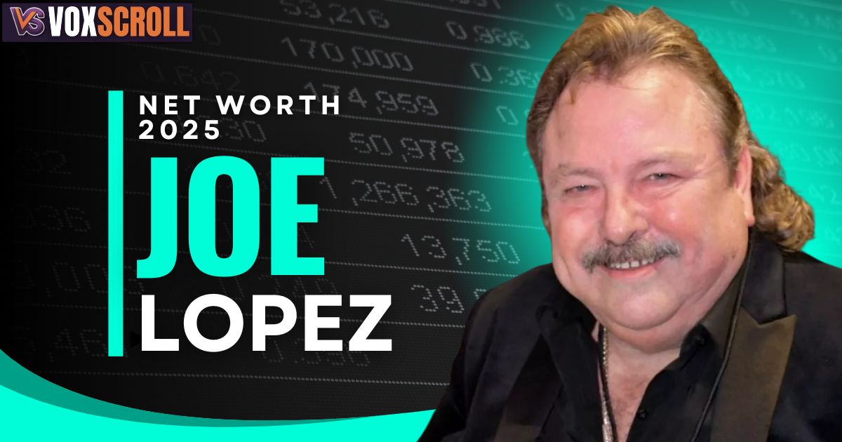 Joe Lopez Net Worth 2025: The Untold Truth Behind His $X Million Legacy