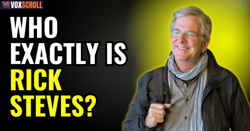 Who Exactly Is Rick Steves?