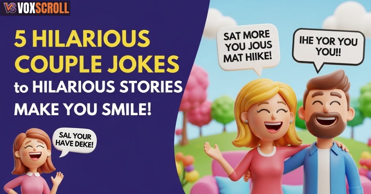 5 Hilarious Couple Jokes and Hilarious Stories