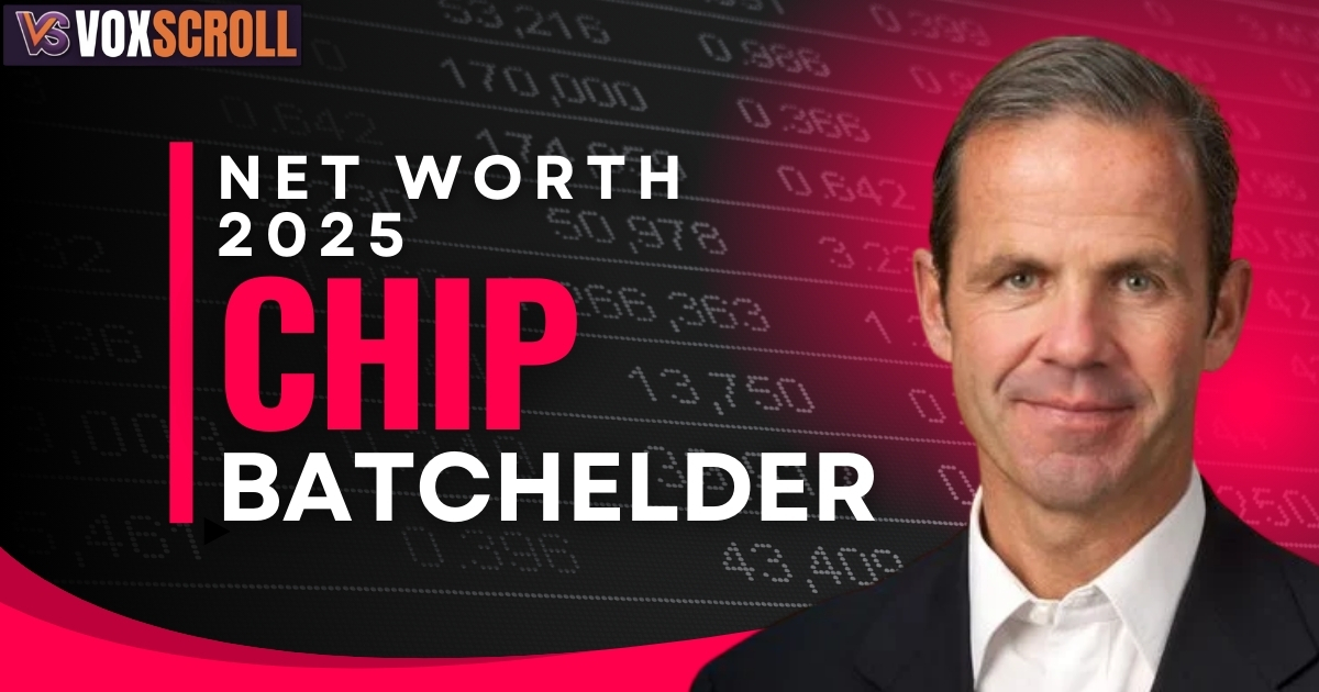 Chip Batchelder net worth 2025