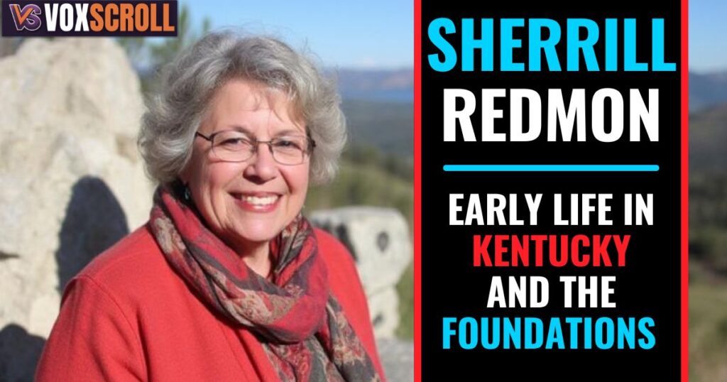 Early Life in Kentucky: The Foundations of Sherrill Redmon