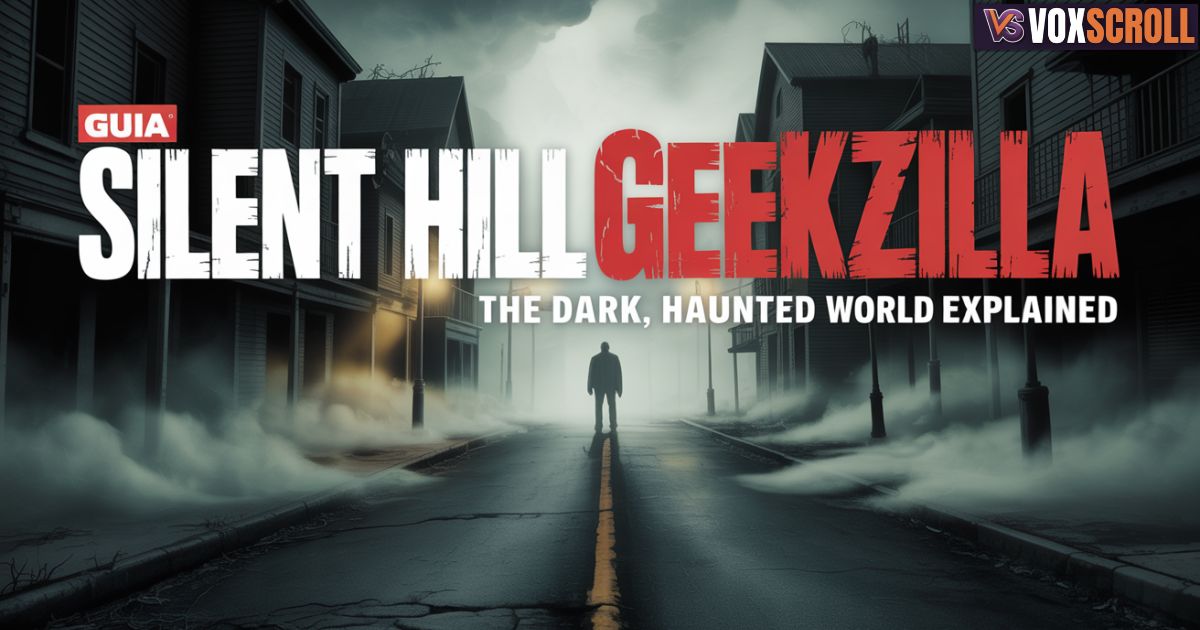 Guia Silent Hill Geekzilla: The Dark, Haunted World Explained