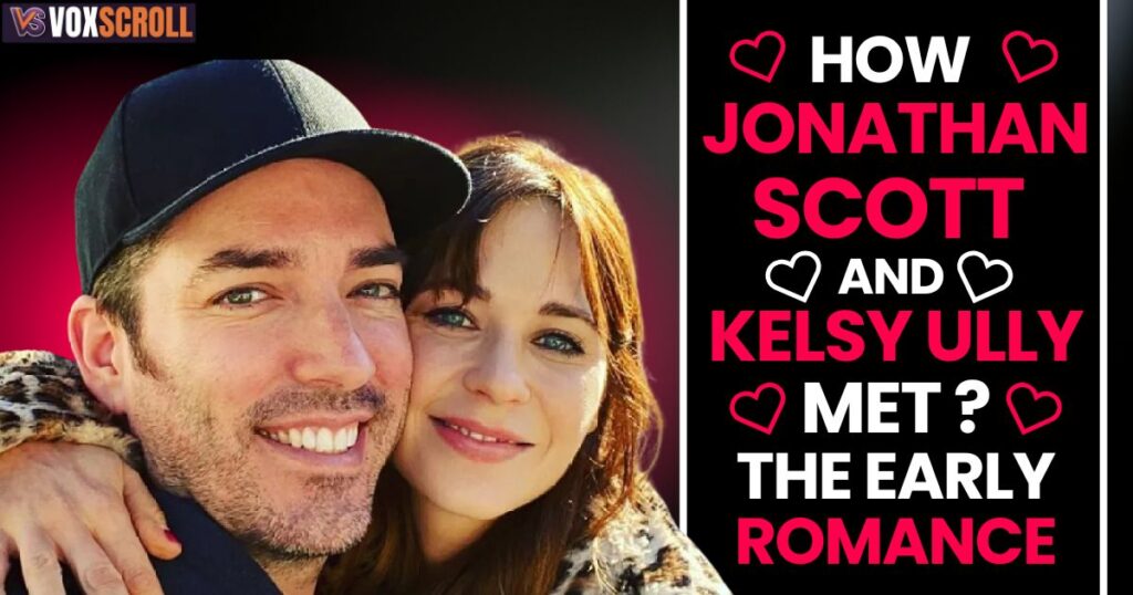 How Jonathan Scott and Kelsy Ully Met – The Early Romance