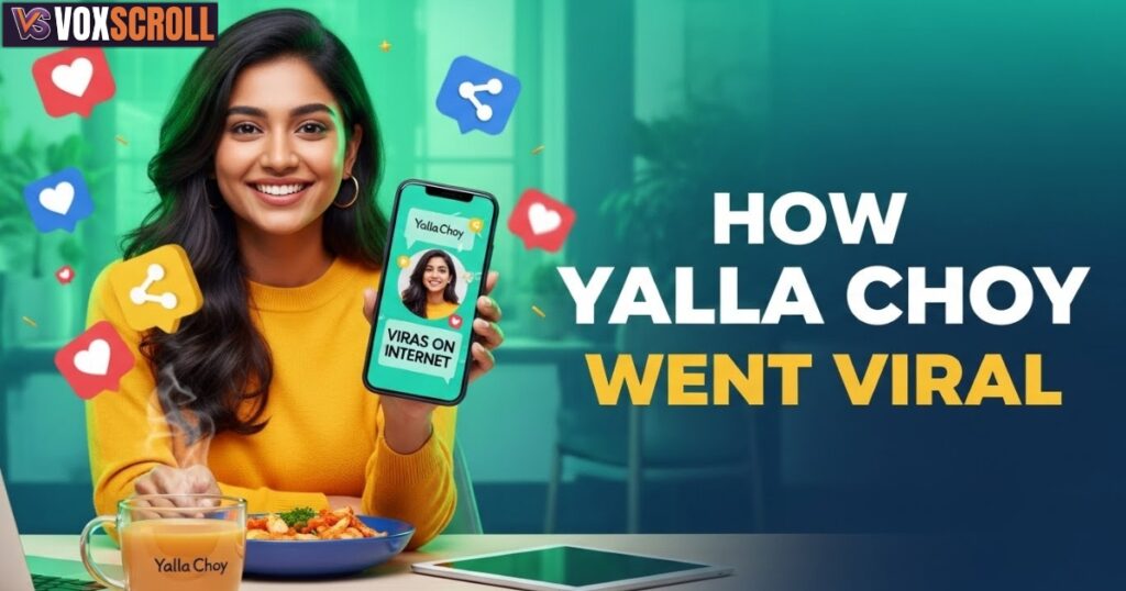 How Yalla Choy Went Viral on the Internet