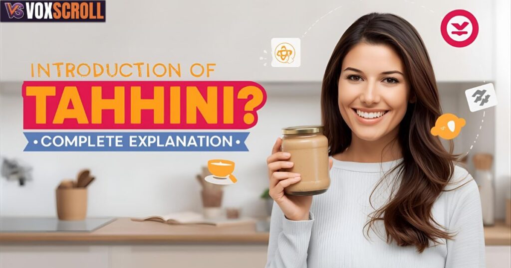 Introduction of Tahhiini? (Complete Explanation)