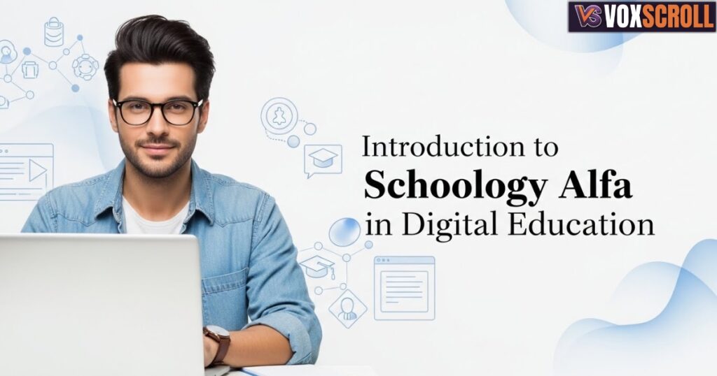 Introduction to Schoology Alfa in Digital Education
