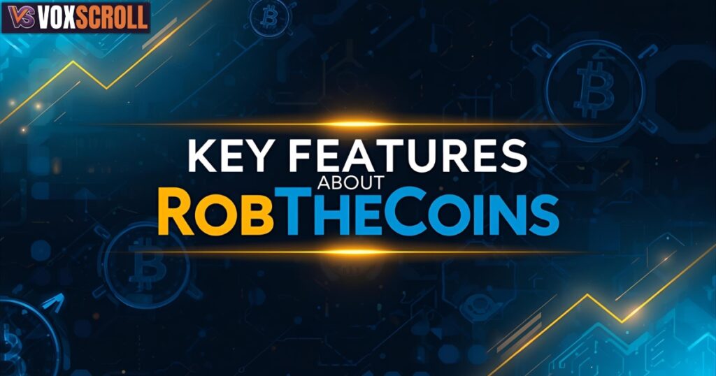 Key Features About RobTheCoins
