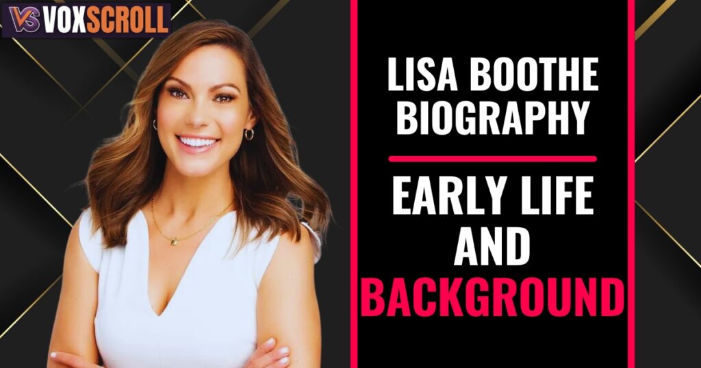 Lisa Boothe Biography: Early Life and Background