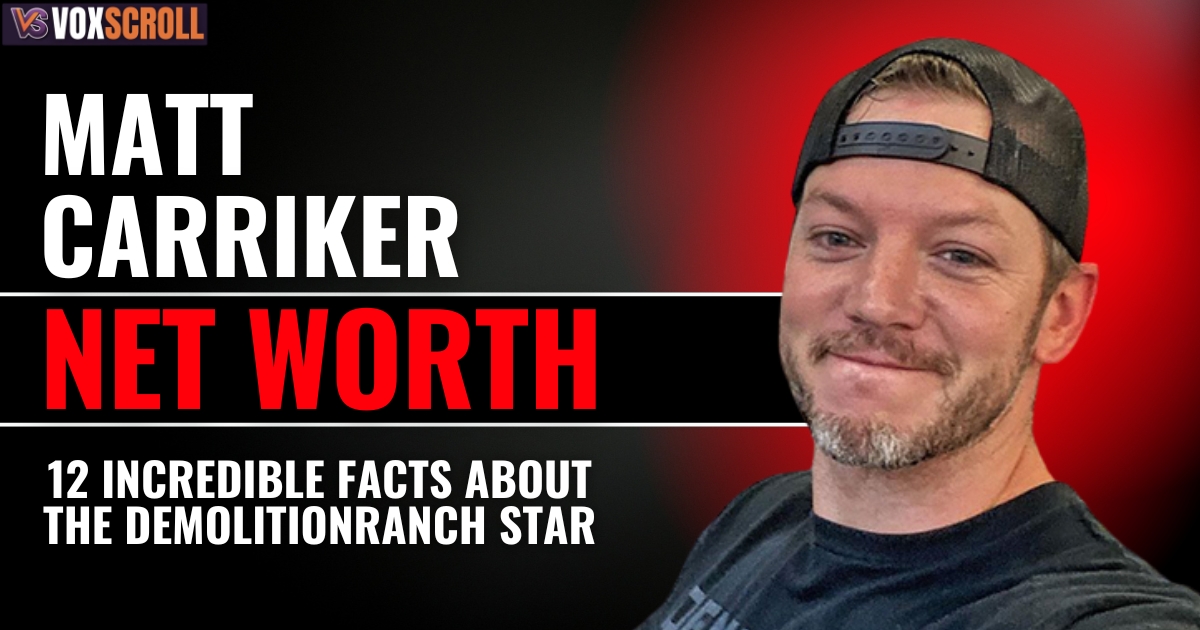 Matt Carriker Net Worth 2025: 12 Incredible Facts About the DemolitionRanch Star