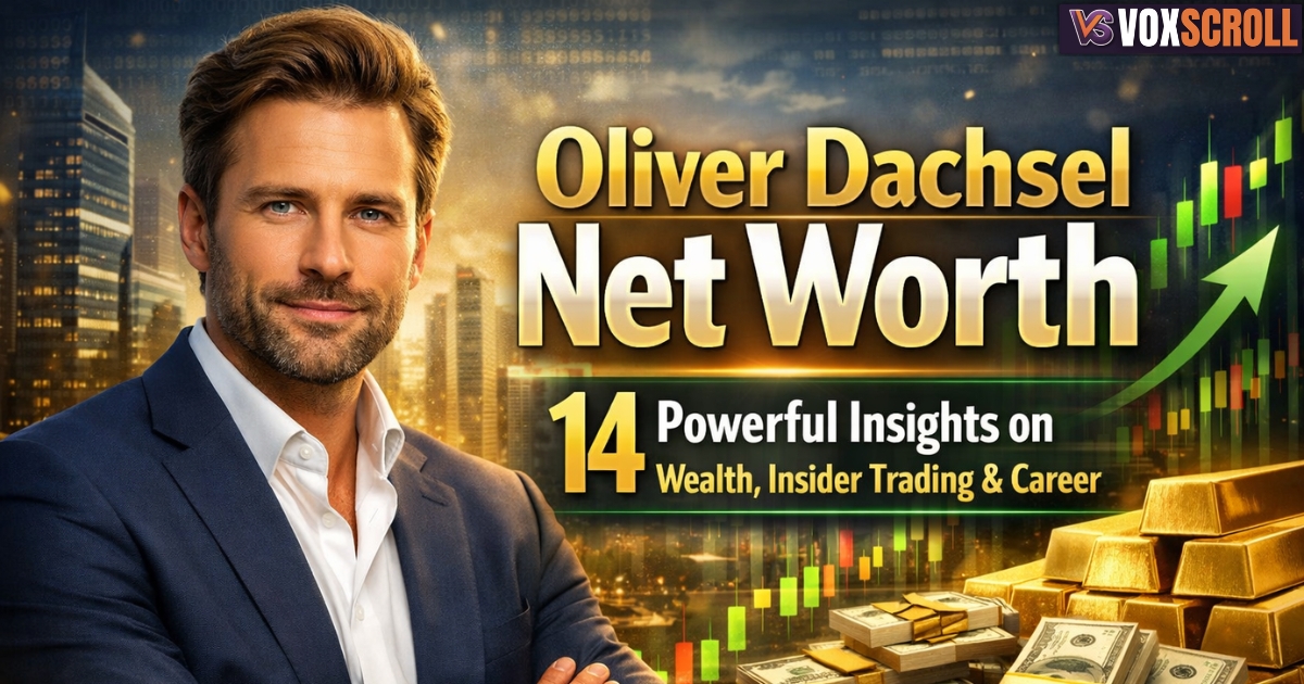 Oliver Dachsel Net Worth Revealed: 14 Powerful Insights on Wealth, Insider Trading & Career