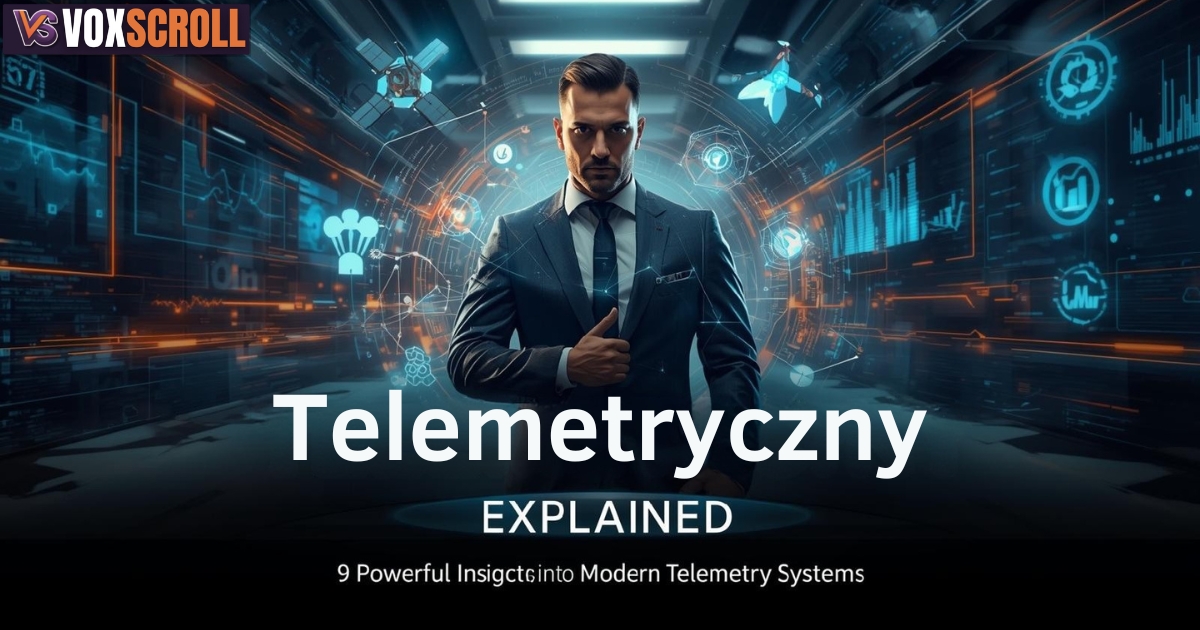 Telemetryczny Explained: 9 Powerful Insights Into Modern Telemetry Systems