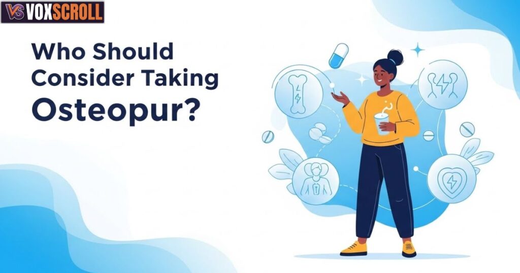 Who Should Consider Taking Osteopur?