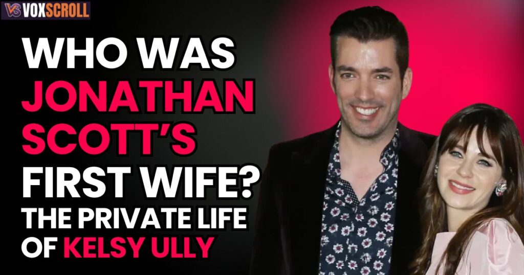 Who Was Jonathan Scott’s First Wife? The Private Life of Kelsy Ully