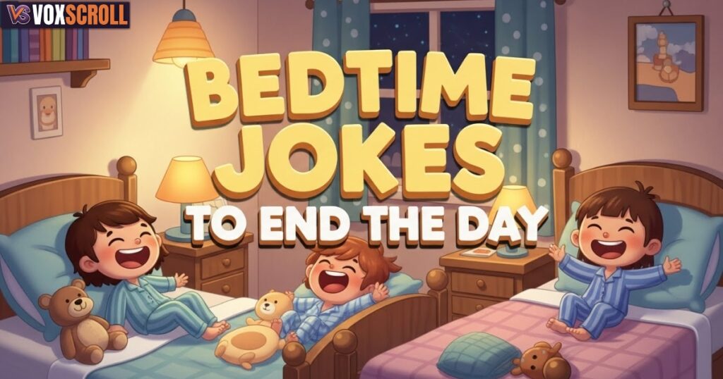 Bedtime Jokes to End the Day