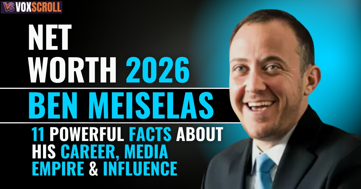 Ben Meiselas Net Worth 2026: 11 Powerful Facts About His Career, Media Empire & Influence