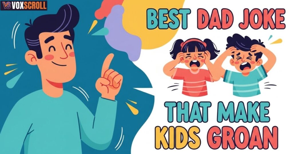Best Dad Joke Puns That Make Kids Groan