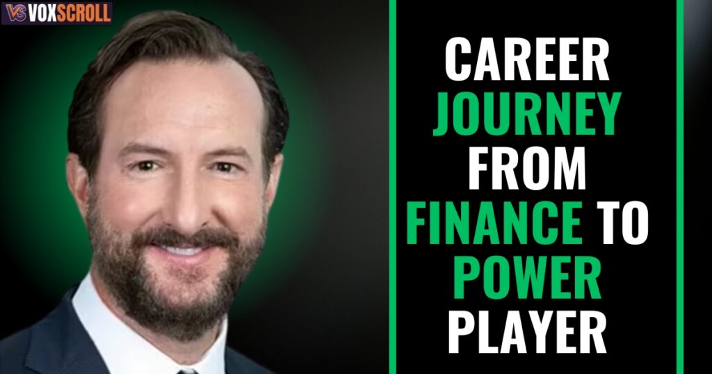 Career Journey From Finance to Power Player