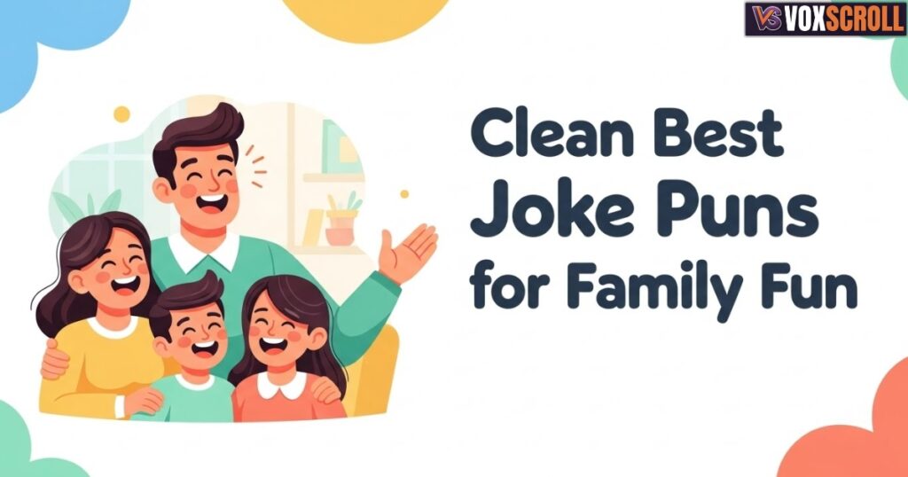 Clean Best Dad Joke Puns for Family Fun