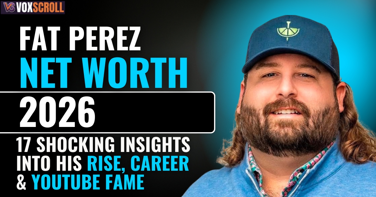 Fat Perez Net Worth 2026: 17 Shocking Insights Into His Rise, Career & YouTube Fame