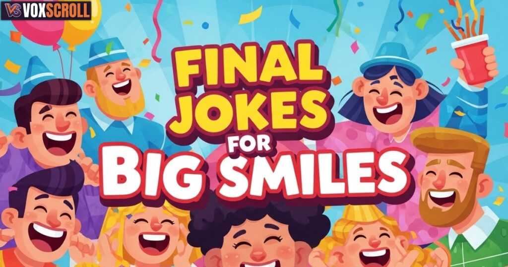 Final Jokes for Big Smiles