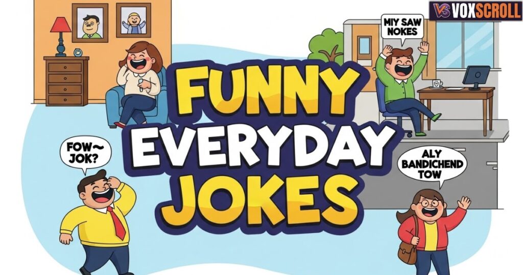 Funny Everyday Jokes
